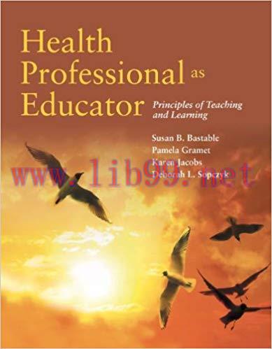 (PDF)Health Professional as Educator: Principles of Teaching and Learning 1st Edition