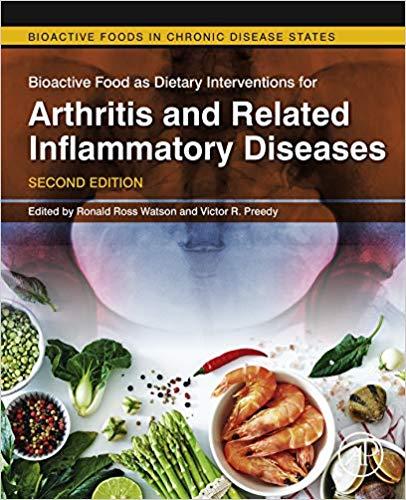 Bioactive Food as Dietary Interventions for Arthritis and Related Inflammatory Diseases 2nd Edi...