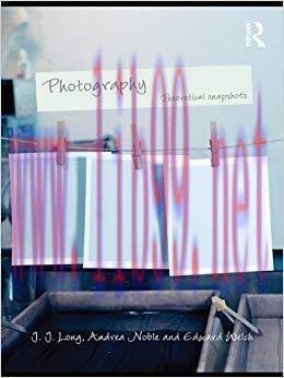 Photography: Theoretical Snapshots 1st Edition,
