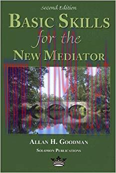 Basic Skills for the New Mediator, Second Edition Second Edition,