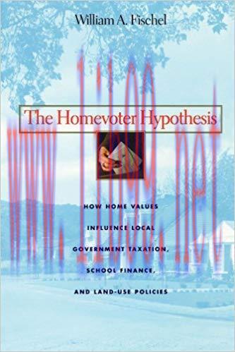 The Homevoter Hypothesis: How Home Values Influence Local Government Taxation, School Finance, ...
