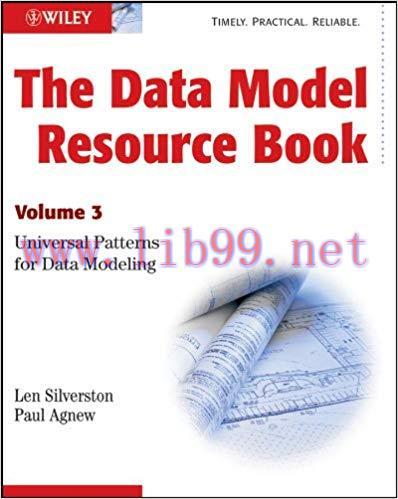 The Data Model Resource Book: Volume 3: Universal Patterns for Data Modeling 1st Edition,