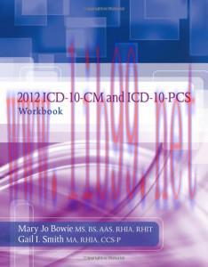 [AME]2012 ICD-10-CM and ICD-10-PCS Workbook (Original PDF)