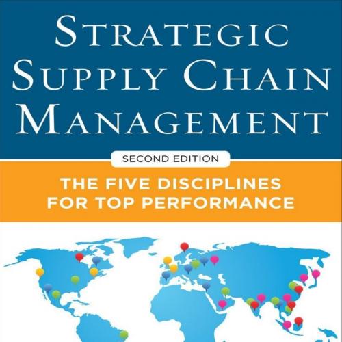 Strategic Supply Chain Management The Five Core Disciplines for Top Performance 2e