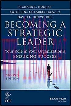 Becoming a Strategic Leader: Your Role in Your Organization&rsquo;s Enduring Success (J-B CCL (Center...