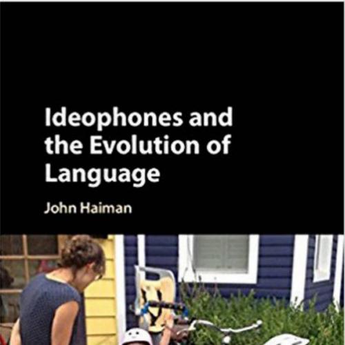 Ideophones and the Evolution of Language by John Haiman