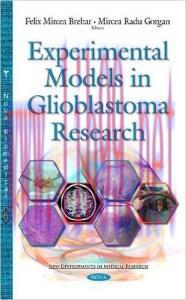 [AME]Experimental Models in Glioblastoma Research
