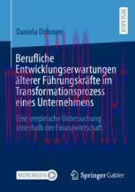 [PDF]Berufliche Entwicklungserwartungen &auml;lterer F&uuml;hrungskr&auml;fte im Transformationsprozess eines ...