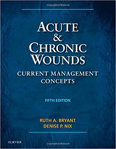 Acute and Chronic Wounds Current Management Concepts 5th Edition