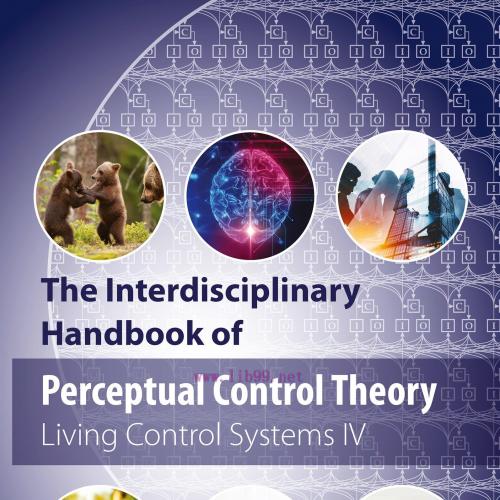 [AME]The Interdisciplinary Handbook of Perceptual Control Theory: Living Control Systems IV (EP...