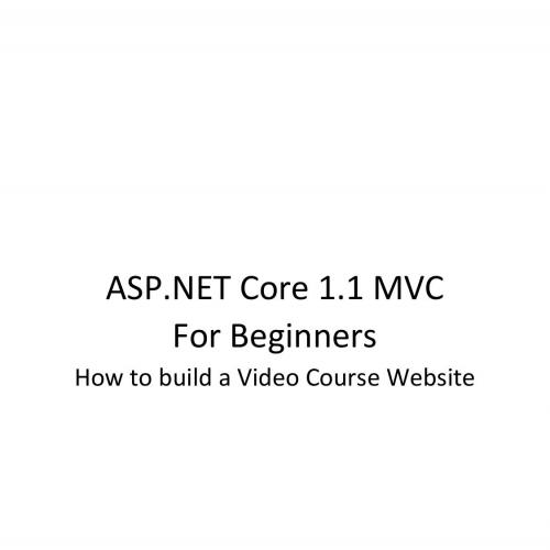 ASP NET Core 1 1 For Beginners How to Build a MVC Website B071VX7KN4