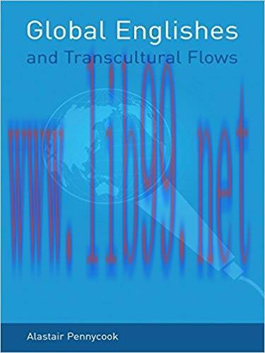 Global Englishes and Transcultural Flows 1st Edition,