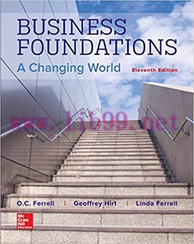 [PDF]Business Foundations: A Changing World 11th Edition [O. C. Ferrell]