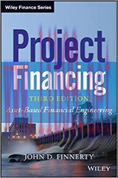 Project Financing: Asset-Based Financial Engineering (Wiley Finance) 3rd Edition,