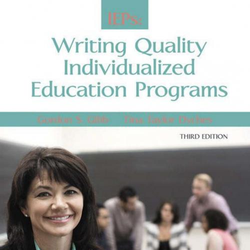 IEPs_ Writing Quality Individualized Education Programs, THIRD EDITION