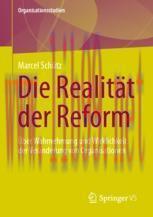 [PDF]Die Realit&auml;t der Reform: &Uuml;ber Wahrnehmung und Wirklichkeit der Ver&auml;nderung von Organisatio...