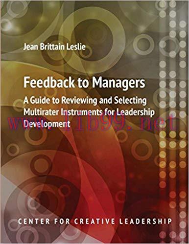 (PDF)Feedback to Managers: A Guide to Reviewing and Selecting Multirater Instruments for Leader...