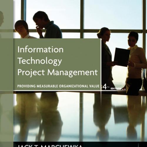 Information Technology Project Management,4th Edition by Marchewka