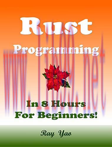 [FOX-Ebook]Rust Programming, In 8 Hours, For Beginners!