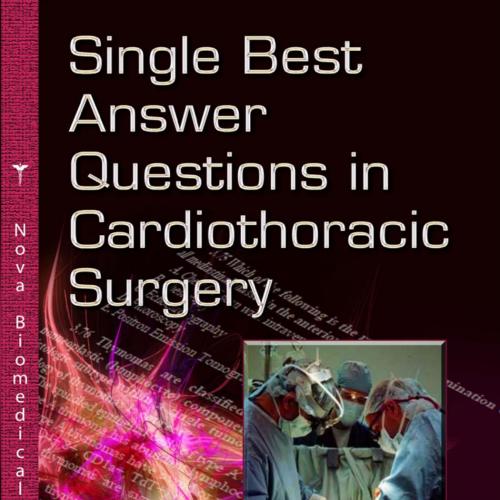 Single Best Answer-Questions in Cardiothoracic Surgery