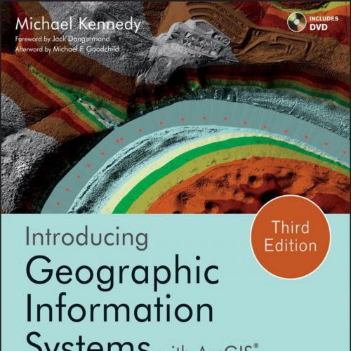Introducing Geographic Information Systems with ArcGIS(r) 3rd Third Edition - Michael Kennedy