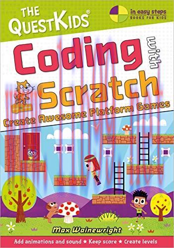 [FOX-Ebook]Coding with Scratch - Create Awesome Platform Games: A new title in The QuestKids ch...