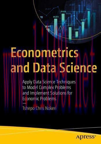 [FOX-Ebook]Econometrics and Data Science: Apply Data Science Techniques to Model Complex Proble...