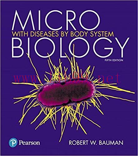 [PDF]Microbiology with Diseases by Body System, 5th Edition