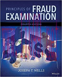 Principles of Fraud Examination, 4th Edition 4th Edition,