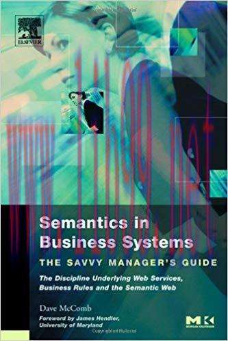 Semantics in Business Systems: The Savvy Manager&rsquo;s Guide (The Savvy Manager&rsquo;s Guides) 1st Editi...
