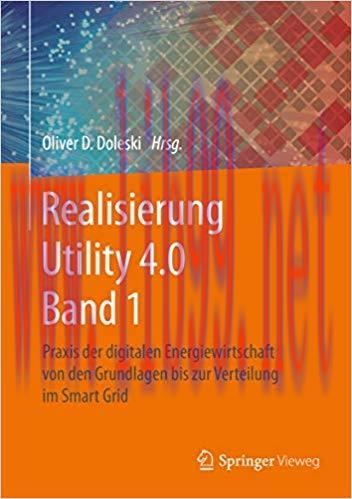 (PDF)Realisierung Utility 4.0 Band 1: Praxis der digitalen Energiewirtschaft von den Grundlagen...