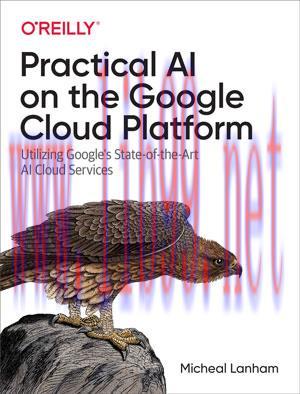 [SAIT-Ebook]Practical AI on the Google Cloud Platform