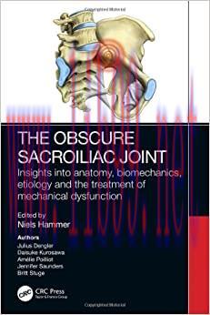 [AME]The Obscure Sacroiliac Joint: Insights into anatomy, biomechanics, etiology and the treatm...