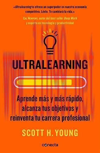 (PDF)Ultralearning: Aprende m&aacute;s y m&aacute;s r&aacute;pido, alcanza tus objetivos y reinventa tu carrera prof...