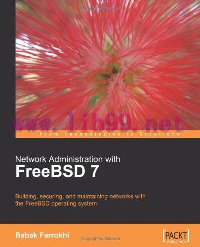 [FOX-Ebook]Network Administration with FreeBSD 7: Building, securing, and maintaining networks ...