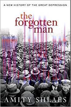 The Forgotten Man: A New History of the Great Depression Reprint Edition,