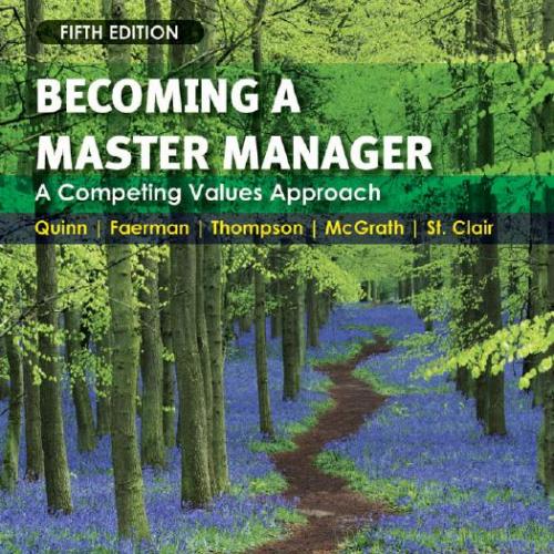 Becoming a Master Manager A Competing Values Approach,5th Edition - Wei Zhi