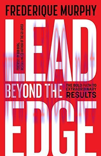 [FOX-Ebook]Lead Beyond the Edge: The bold path to extraordinary results