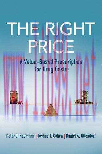 [AME]The Right Price: A Value-Based Prescription for Drug Costs (Original PDF)