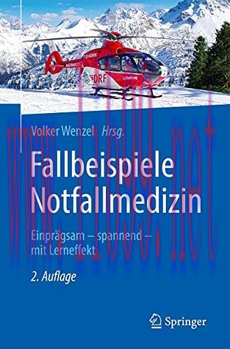 [AME]Fallbeispiele Notfallmedizin: Einpr&auml;gsam &ndash; spannend &ndash; mit Lerneffekt, 2. Aufl (German Edit...