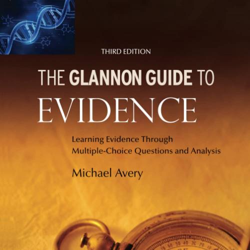 The Glannon Guide to Evidence Learning Evidence Through Multiple-Choice Questions and Analysis