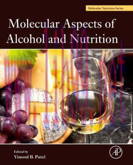 [AME]Molecular Aspects of Alcohol and Nutrition: A Volume in the Molecular Nutrition Series