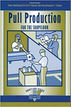 (PDF)Pull Production for the Shopfloor (The Shopfloor Series) 1st Edition