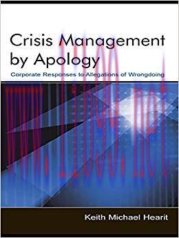 Crisis Management By Apology: Corporate Response to Allegations of Wrongdoing (Routledge Commun...