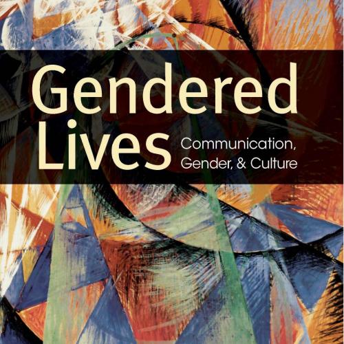 Gendered Lives Communication, Gender, and Culture 10th Edition