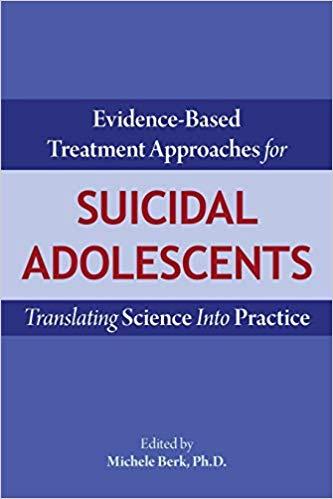 Evidence-Based Treatment Approaches for Suicidal Adolescents