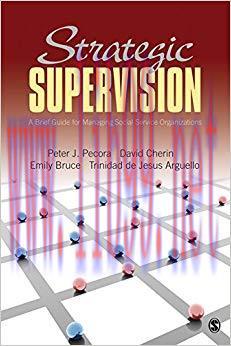 (PDF)Strategic Supervision: A Brief Guide for Managing Social Service Organizations 1st Edition