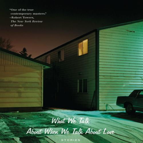 What We Talk About When We Talk About Love_ Stories