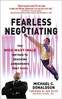 (PDF)Fearless Negotiating: The Wish, Want, Walk Method to Reaching Solutions That Work 1st Edit...