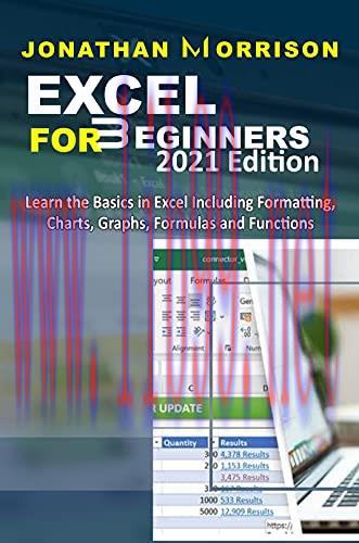 [FOX-Ebook]Excel For Beginners 2021 Edition: Learn The Basics In Excel Including Formatting, Ch...